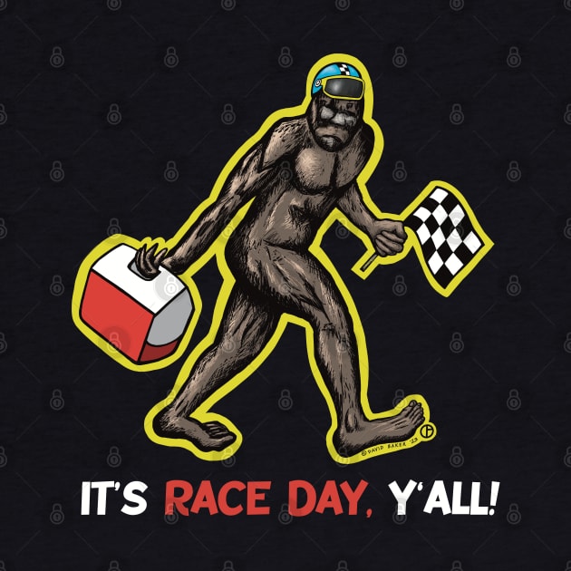 Bigfoot It’s Race Day Y’all by Art from the Blue Room